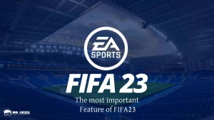 FIFA23最重要的特点