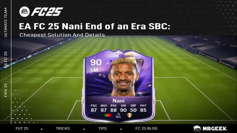 EA FC 25 Nani End of an Era SBC: Günstigste Lösung und Details