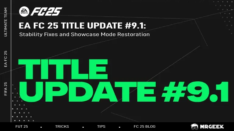 EA FC 25 Title Update #9.1: Stability Fixes and Showcase Mode Restoration