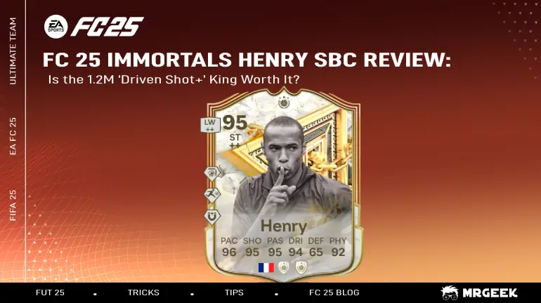 FC 25 Immortals Henry SBC Review:Is The 1.2 M Driven Shot+ King Worth It?