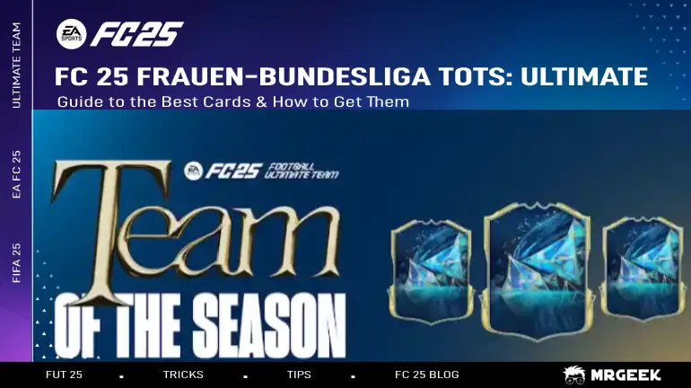 FC 25 Frauen-Bundesliga TOTS: Ultimate Guide to the Best Cards & How to Get Them