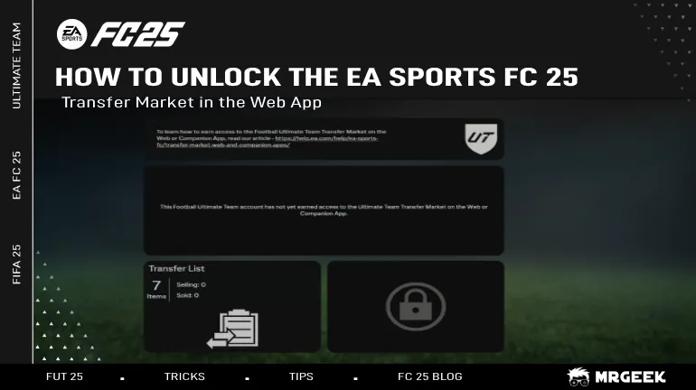 How to Unlock the EA Sports FC 25 Transfer Market in the Web App