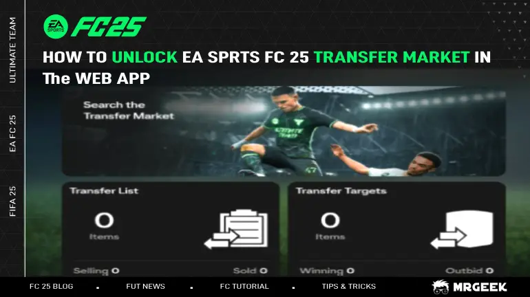 How to Unlock the EA Sports FC 25 Transfer Market in the Web App