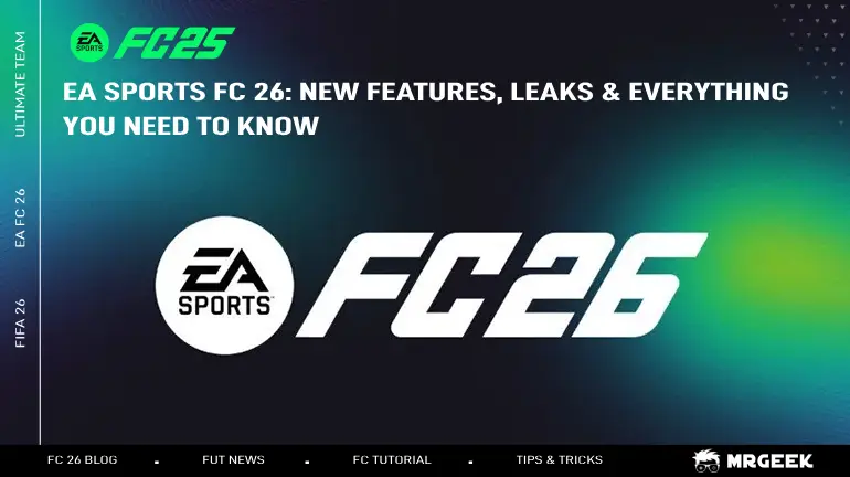 EA Sports FC 26: New Features, Leaks & What to Expect