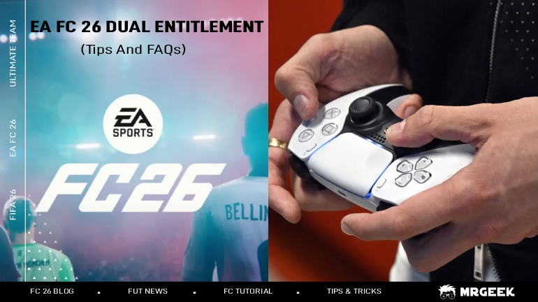 EA Sports FC 26 Dual Entitlement Guide & FAQs