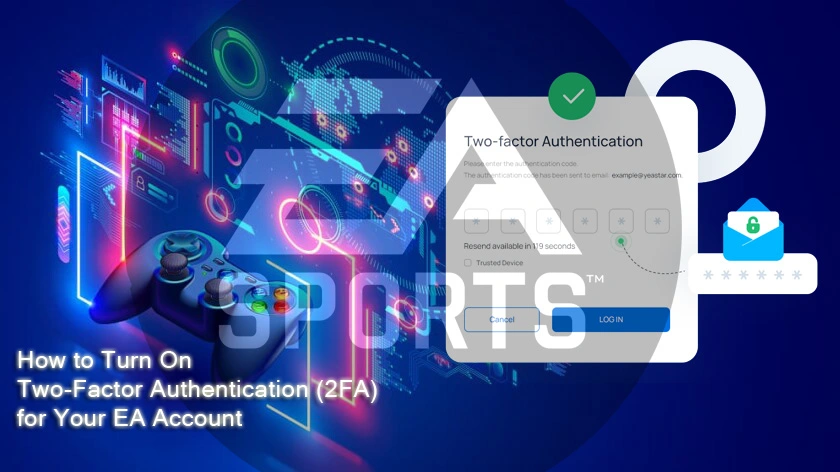 Come attivare l’autenticazione a due fattori (2FA) per il tuo account EA