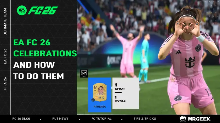 所有EA FC 26庆祝动作及操作方法