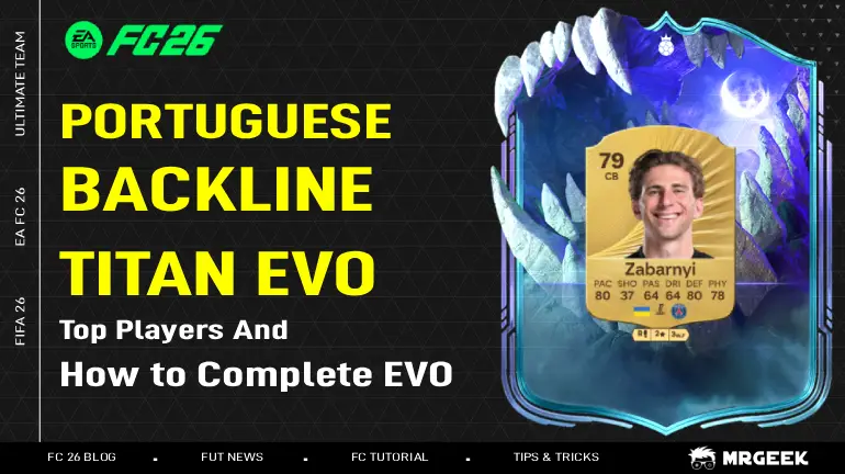 FC 26 葡萄牙后防泰坦进化指南：顶级球员及如何在终极团队中完成 EVO