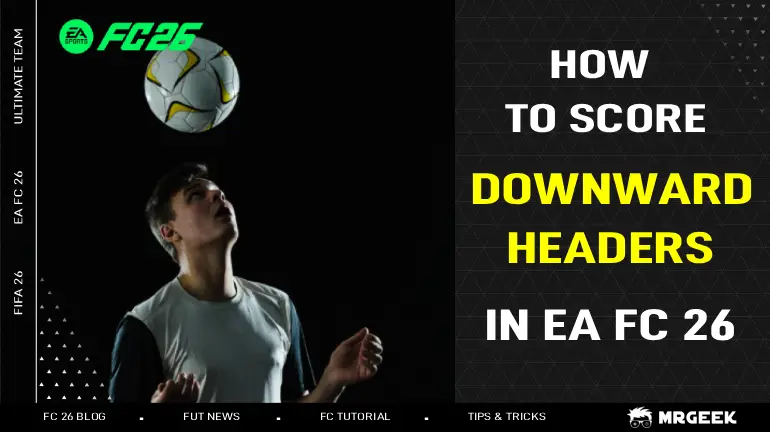 Wie man abwärts gerichtete Kopfballtore in EA FC 26 erzielt