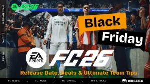 FC 26 Black Friday: Data di uscita, Offerte & Consigli Ultimate Team (2025)