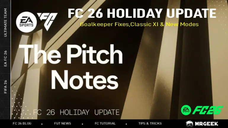 FC 26 Holiday Update: Goalkeeper Fixes, Classic XI & New Modes